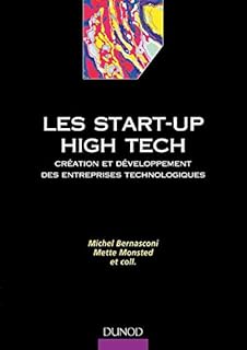 Les start-up high tech : Création et développement des entreprises technologiques