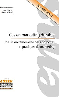 Cas en marketing durable: Une vision renouvelée des approches et pratiques du marketing