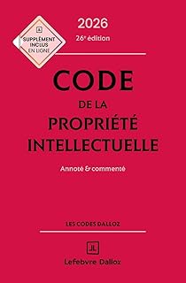 Code de la propriété intellectuelle 2026, annoté et commenté. 25e éd.