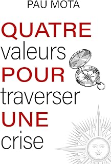 Quatre valeurs pour traverser une crise